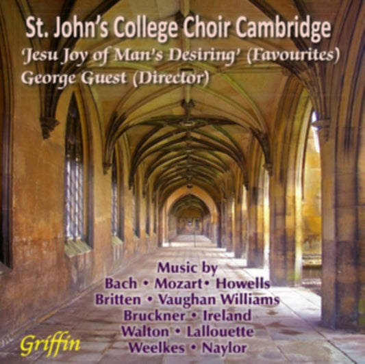 St. Johns College Choir And George Guest - St. Johns College Choir. Cambridge Jesu. Joy Of Mans Desiring - Favourite Choral Works (CD)