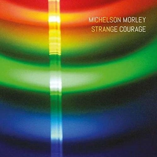 Michelson Morley - Strange Courage (CD)