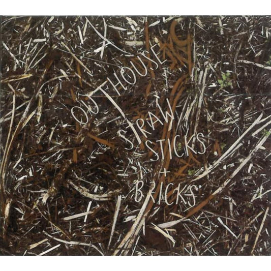 Outhouse - Straw Sticks And Bricks (CD)