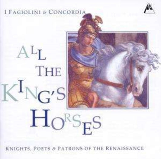 I Fagiolini / Concodia - All The Kings Horses (CD)