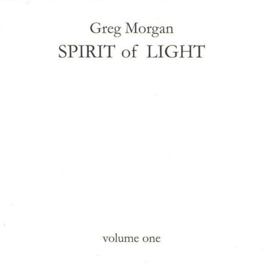 Greg Morgan - Spirit Of Light  Vol 1 (CD)