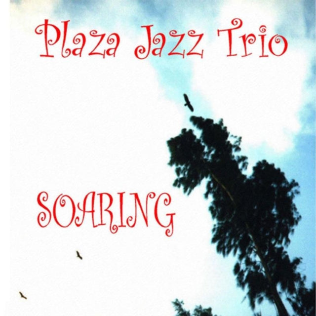 Plaza Jazz Trio - Soaring (CD)