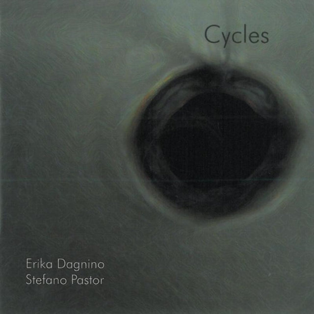 Erika Dagnino & Stefano Pastor - Cycles (CD)
