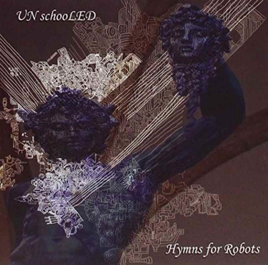 Unschooled - Hymns For Robots (CD)