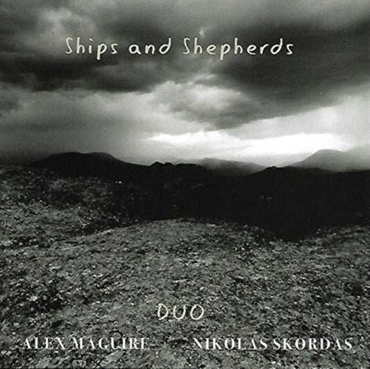 Alex Maguire & Nikolas Skordas - Ships And Shepherds (CD)