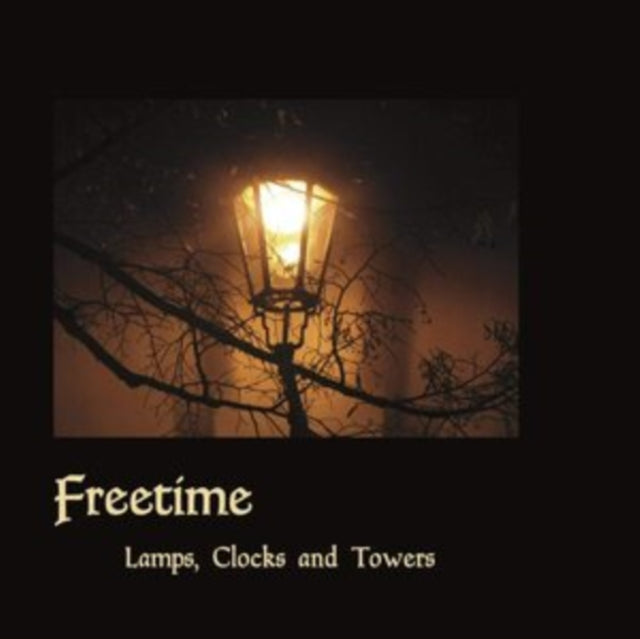 Freetime - Lamps. Clocks And Towers (CD)