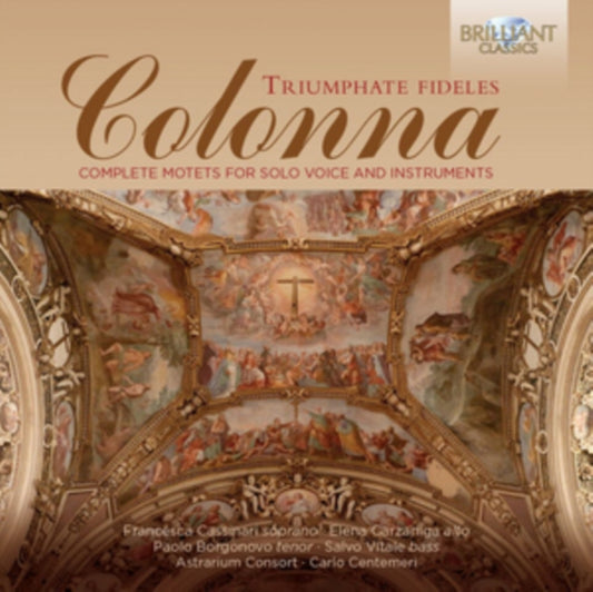 Astrarium Consort / Carlo Centemeri / Organ And Conductor - Colonna: Triumphate Fideles (CD)