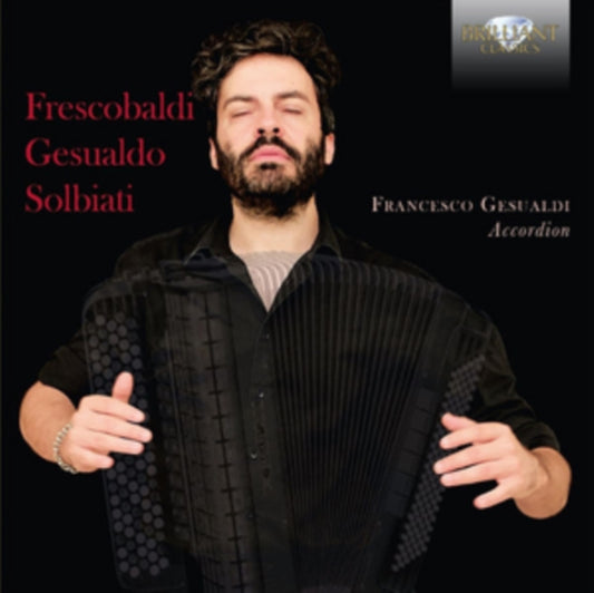 Francesco Gesualdi - Frescobaldi / Gesualdo: Music For Accordion (CD)