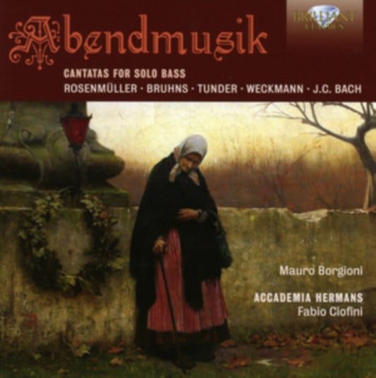 Mauro Borgioni / Accademia Hermans / Fabio Ciofini - Abendmusik - Cantatas For Solo Bass By Rosenmuller / Bruhns / Tunder / Weckmann / J.C. Bach (CD)