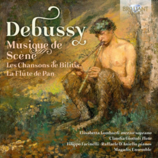 Filippo Farinelli / Claudia Giottoli / Elisabetta Lombardi / Raffaele Daniello / Magadis Ensemble - Debussy: Musique De Scene Pour Les Chansons De Bilitis (CD)