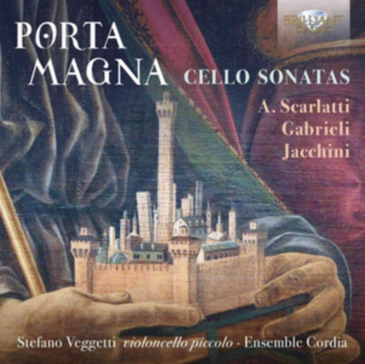 Ensemble Cordia / Stefano Veggetti - A. Scarlatti / Gabrieli / Jacchini - Porta Magna: Cello Sonatas (CD)