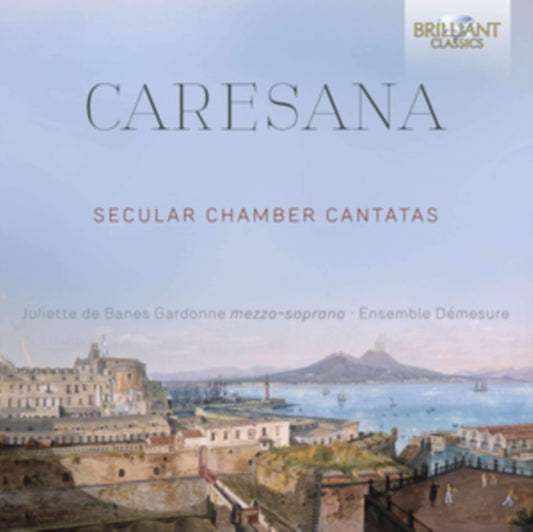 Juliette De Banes Gardonne / Ensemble Demesure - Caresana: Secular Chamber Cantatas (CD)