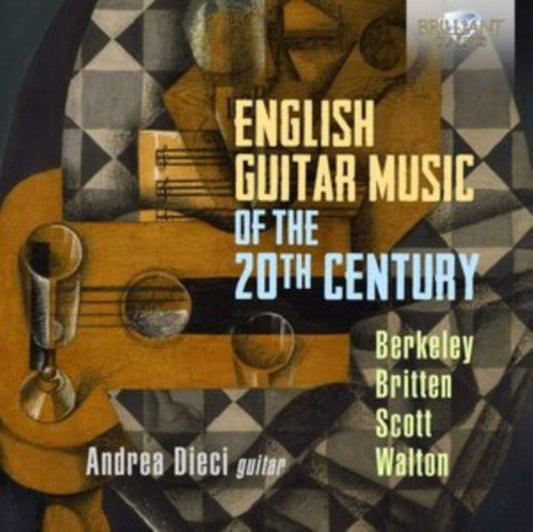 Andrea Dieci - English Guitar Music Of The 20th Century. Berkeley. Britten. Scott & Walton (CD)