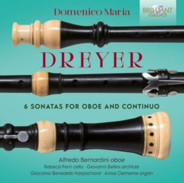 Alfredo Bernardini / Giacomo Benedetti / Rebeca Ferri / Giovanni Bellini - Dreyer: 6 Sonatas For Oboe And Continuo (CD)