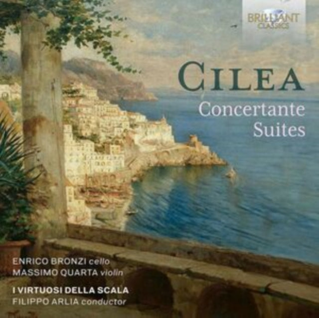Massimo Quarta / Enrico Bronzi / I Virtuosi Della Scala / Filippo Arlia - Cilea: Concertante Suites (CD)