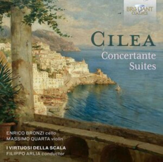 Massimo Quarta / Enrico Bronzi / I Virtuosi Della Scala / Filippo Arlia - Cilea: Concertante Suites (CD)