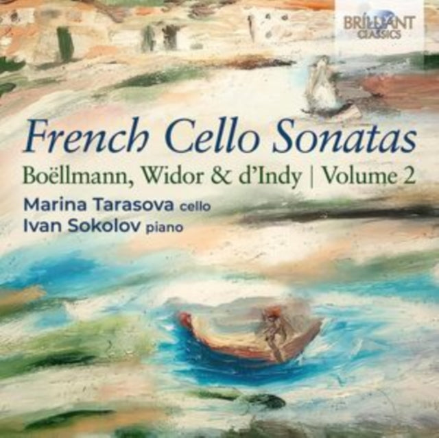 Marina Tarasova / Ivan Sokolov - French Cello Sonatas: Boellmann / Widor & DIndy / Volume 2 (CD)