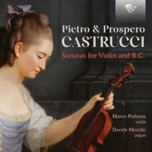 Marco Pedrona / Davide Merello - Pietro & Prospero Castrucci: Sonatas For Violin And B.C. (CD)