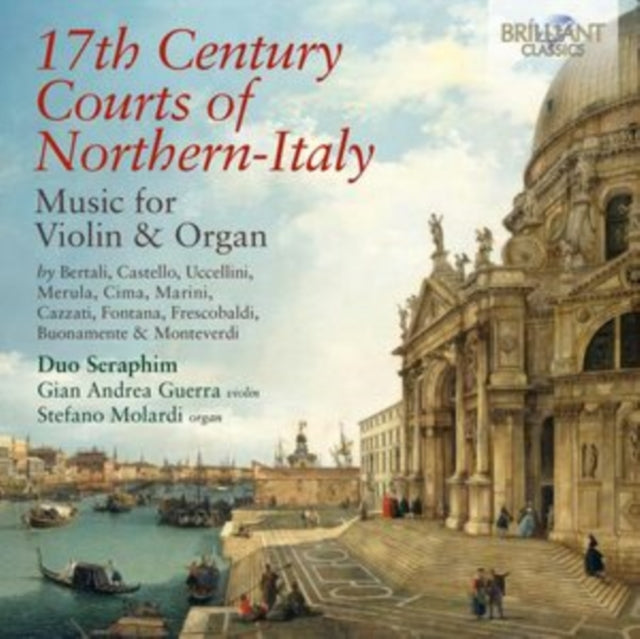 Gian Andrea Guerra / Stefano Molardi - 17Th Century Courts Of Northern-Italy Music For Violin And Organ (CD)