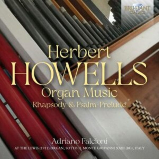 Adriano Falcioni - Howells: Organ Music / Rhapsody & Psalm-Prelude (CD)