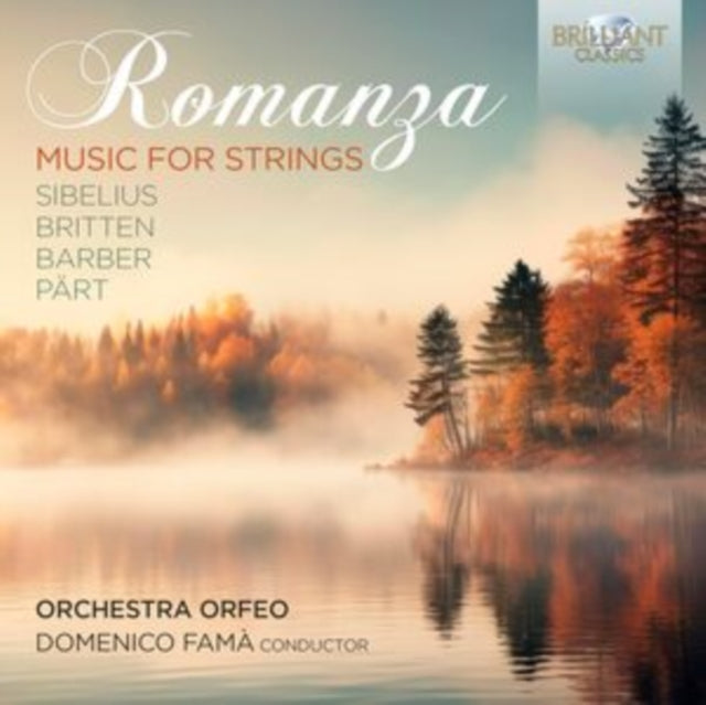 Orchestra Orfeo / Domenico Fama - Romanza: Music For Strings By Sibelius / Britten / Barber & Part (CD)