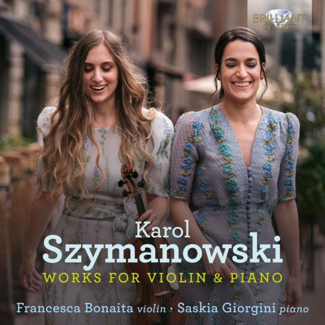 Francesca Bonaita / Saskia Giorgini - Szymanowski: Works For Violin & Piano (CD)