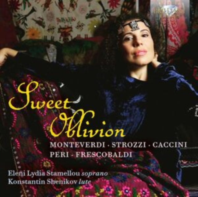 Eleni Lydia Stamellou / Konstantin Shenikov - Sweet Oblivion: Monteverdi / Strozzi / Caccini / Peri / Frescobaldi (CD)