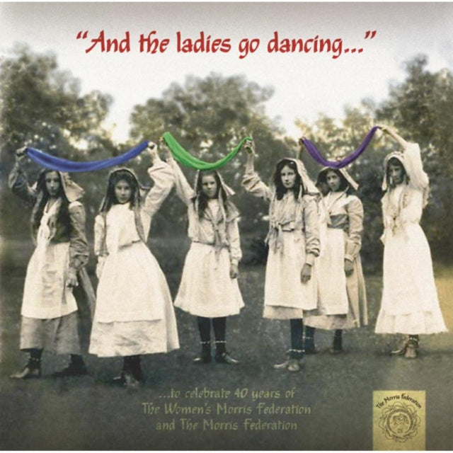 Morris Federation - And The Ladies Go Dancing (CD)