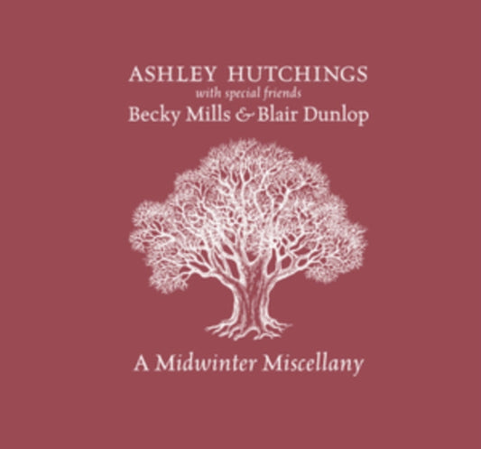 Ashley Hutchings / Becky Mills & Blair Dunlop - A Midwinter Miscellany (CD)