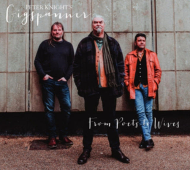 Peter Knights Gigspanner - From Poets To Wives (CD)
