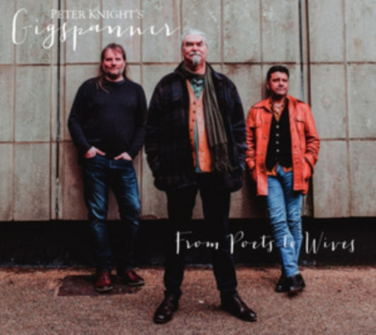 Peter Knights Gigspanner - From Poets To Wives (CD)