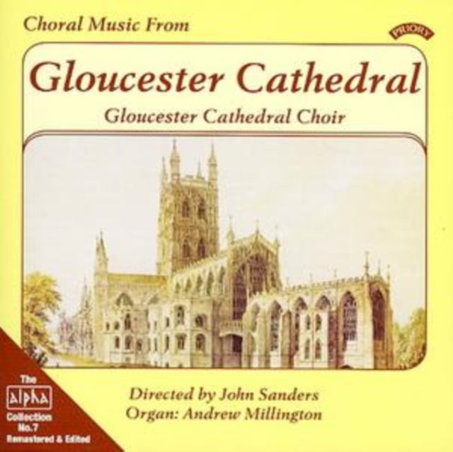 Gloucester Cathedral Choir - Alpha Collection Vol. 7: Choral Music From Gloucester Cathedral (CD)