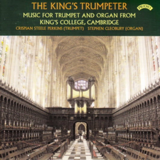 Crispian Steele Perkins / Stephen Cleobury / Kings College Cambridge - The Kings Trumpeter - Music For Trumpet And Organ (CD)