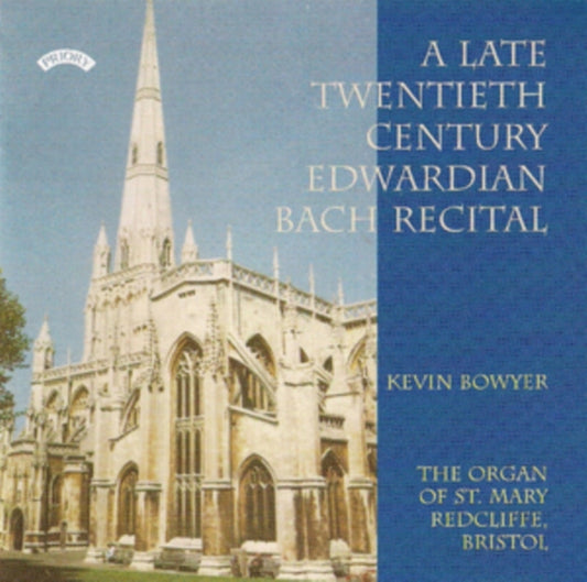 Kevin Bowyer - A Late Twentieth Century Edwardian Bach Recital / St. Mary. Redcliffe. Bristol (CD)