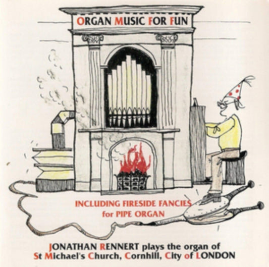 Jonathan Rennert - Organ Music For Fun / The Organ Of St. Michaels Cornhill. London (CD)