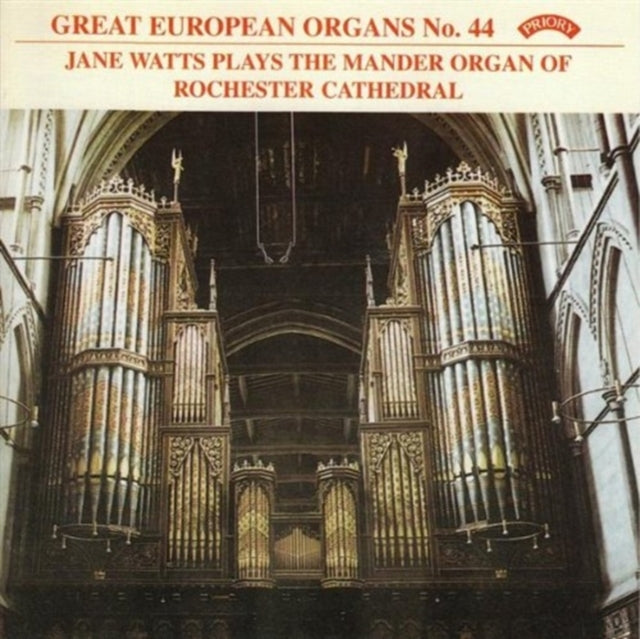 Jane Watts - Great European Organs No. 44: Rochester Cathedral (CD)