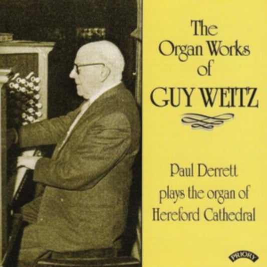 Paul Derrett - Organ Works Of Guy Weitz (1883 - 1970) / Organ Of Hereford Cathedral (CD)