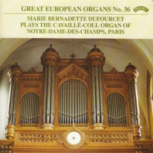 Marie - Bernadette Dufourcet - Great European Organs No. 36: Notre Dame Des Champs. Paris (CD)