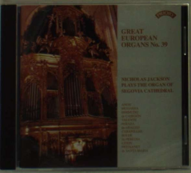 Nicholas Jackson - Great European Organs No. 39: Segovia Cathedral (CD)