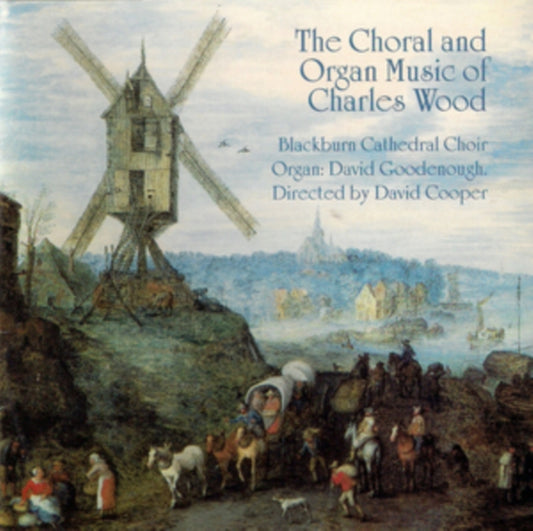 Choir Of Blackburn Cathedral / Cooper / Goodenough - The Choral And Organ Music Of Charles Wood (CD)