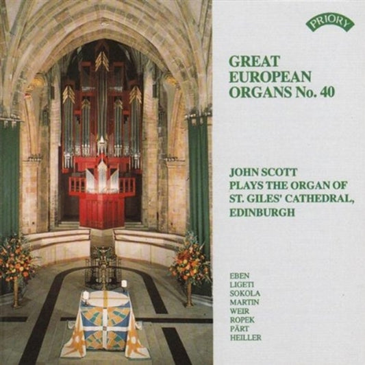 John Scott - Great European Organs No. 40: St Giles Cathedral. Edinburgh (CD)