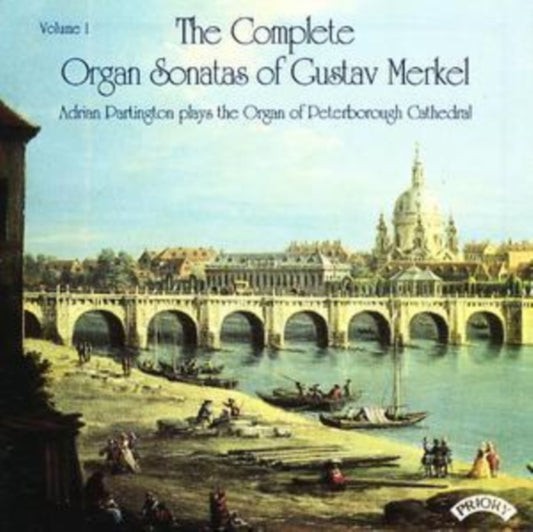 Adrian Partington - Complete Organ Sonatas Of Gustav Merkel (1827 - 1885) Volume 1 / The Organ Of Peterborough Cathedral (CD)