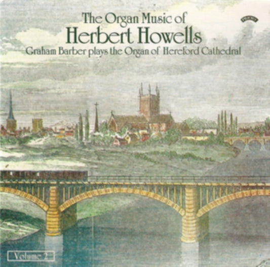 Graham Barber The Organ Music Of Herbert Howells Vol. 2 The Organ Of Hereford Cathedral (CD) (https://lasgo.dmmserver.com/media/640/50286122/5028612205243.jpg)