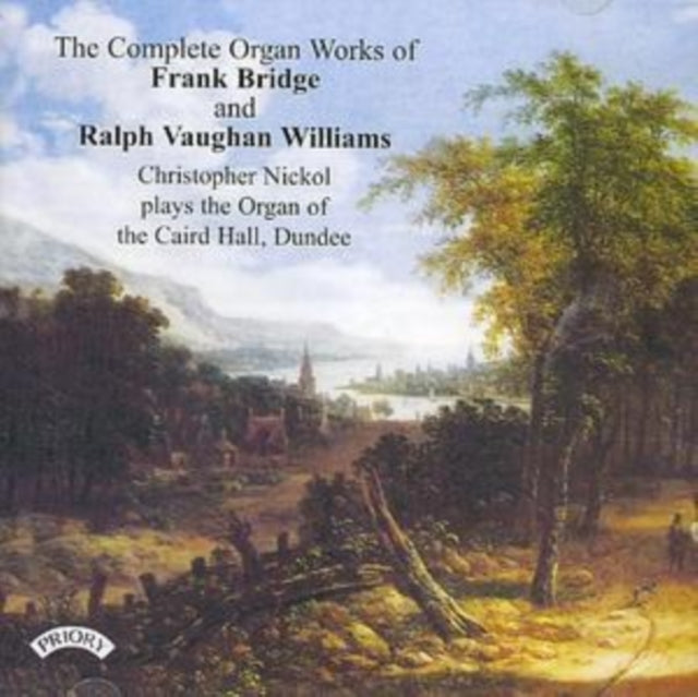 Christopher Nickol - The Complete Organ Works Of Frank Bridge And Ralph Vaughan Williams / Organ Of The Caird Hall. Dundee (CD)