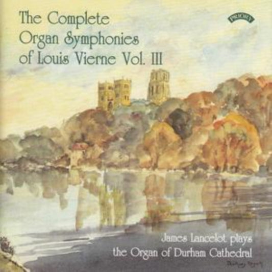 James Lancelot - The Complete Organ Symphonies Of Louis Vierne - Vol. 3 - The Organ Of Durham Cathedral (CD)