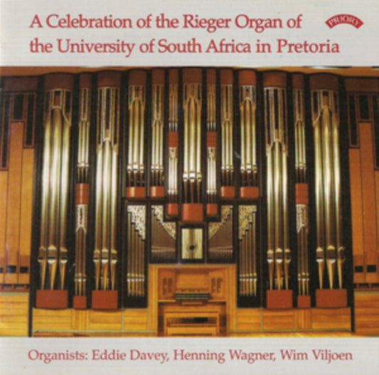 Eddie Davey - A Celebration Of The Rieger Organ Of The University Of South Africa In Pretoria (CD)