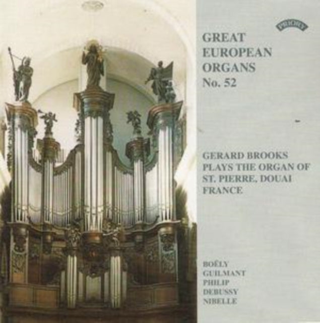 Gerard Brooks - Great European Organs No. 52: St Pierre. Douai. France (CD)
