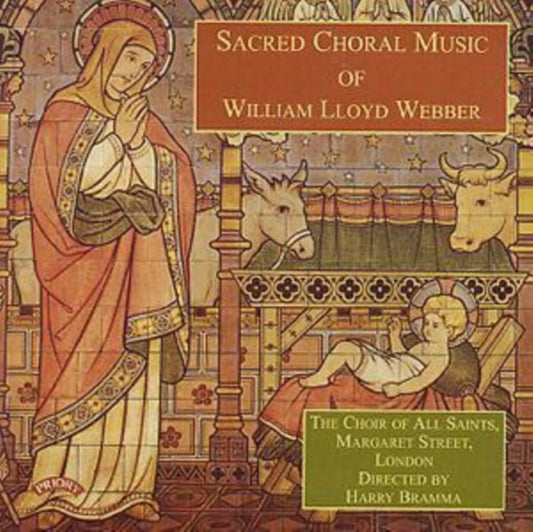 Choir Of All Saints / Margaret Street / London / Bramma - Sacred Choral Music Of William Lloyd Webber (CD)