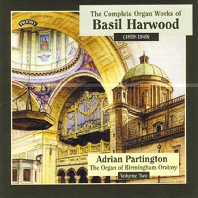 Adrian Partington - Complete Organ Works Of Basil Harwood - Vol. 2 - The Organ Of Birmingham Oratory (CD)
