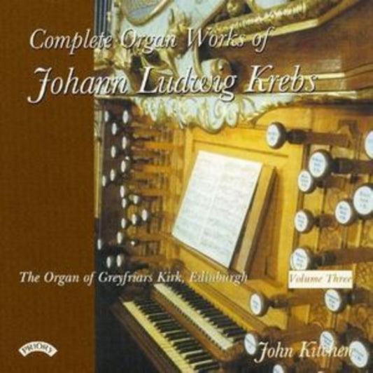 John Kitchen - Complete Organ Works Of Johann Krebs - Vol 3 - The Organ Of Greyfriars Kirk. Edinburgh (CD)